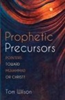 Tom Wilson - Prophetic Precursors