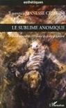Laurence Manesse Cesarini - Le sublime anomique