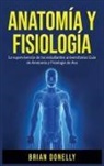 Brian Donelly - Anatomía y Fisiología