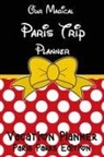 Magical Planner Co. - Our Magical Paris Trip Planner Vacation Planner