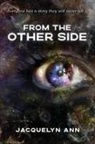 Jacquelyn Ann - From the Other Side
