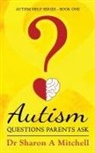 Sharon A. Mitchell, Sharon A Mitchell - Autism Questions Parents Ask