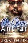 Jerz Toston, Anelda Attaway - Da Game Ain't Fair
