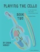 Cassia Harvey - Playing the Cello, Book Two, Expanded Edition
