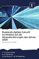 T Eremichewa, T V Eremichewa, T. V. Eremichewa, A Harlanow, A S Harlanow, A. S. Harlanow... - Russlands digitale Zukunft im Hinblick auf die Herausforderungen des Jahres 2020