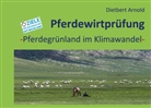 Dietbert Arnold - Pferdewirtprüfung [Bd. 12]