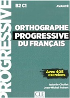 Isabell Chollet, Isabelle Chollet, Jean-Michel Robert - Orthographe progressive du Français: Niveau avancé, Buch + Audio-CD, MP3
