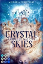 Viktoria Christians - Crystal Skies (Erbin der Wächter 1)