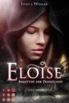 Jessica Wismar - Eloise: Inmitten der Dunkelheit