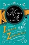 J. A. Hammerton, Israel Zangwill - The Master - A Novel