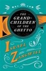 J. A. Hammerton, Israel Zangwill - The Grandchildren of the Ghetto