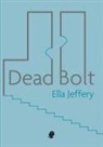 Ella Jeffery - Dead Bolt