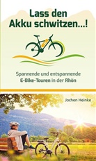 Jochen Heinke - Lass den Akku schwitzen...!