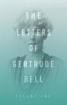 Gertrude Bell - The Letters of Gertrude Bell - Volume Two