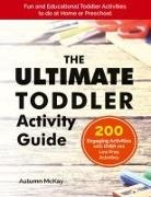 Autumn McKay - The Ultimate Toddler Activity Guide