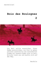 Ev Holling, Eva Holling, manche(r)ar, Manche(R)Art, Matthias Naumann, manche(r)ar... - Bois des Boulognes. .2