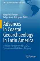 García Rodríguez, García Rodríguez, Felipe García Rodríguez, Hug Inda Ferrero, Hugo Inda Ferrero - Advances in Coastal Geoarchaeology in Latin America