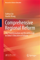 Guihu Liu, Guihua Liu, Xiaofei Wang - Comprehensive Regional Reform