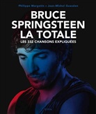Jean-Michel Guesdon, Guesdon-j+margotin-p - Bruce Springsteen : la totale : les 332 chansons expliquées