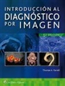 Dr. Thomas A. Farrell - Introduccion Al Diagnostico Por Imagen