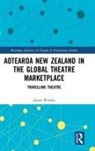 James Wenley - Aotearoa New Zealand in the Global Theatre Marketplace