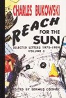 Charles Bukowski - Reach for the Sun Vol. 3