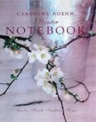 Melissa Davis, Carolyne Roehm, Roehm Carolyne - Carolyne Roehm's Winter Notebook