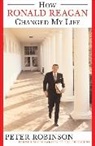 Peter Robinson - How Ronald Reagan Changed My Life