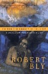 Robert Bly - The Winged Energy of Delight