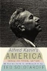 Alfred Kazin, Ted Solotaroff - Alfred Kazin's America