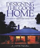 Dennis Wedlick - Designing the Good Home