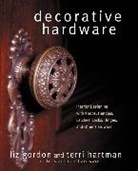 Liz Gordon, Terri Hartman - Decorative Hardware