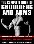 Kurt Brungardt - The Complete Book of Shoulders and Arms