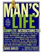 Denis Boyles, Boyles Denis - A Man's Life: The Complete Instructions