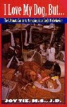 Joy Tiz - I Love My Dog, But...: