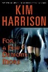 Kim Harrison - For a Few Demons More