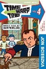 Jon Scieszka - Time Warp Trio: Meet You at Waterloo