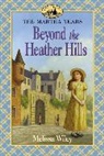 Melissa Wiley, Wiley Melissa, Renee Graef - Beyond the Heather Hills