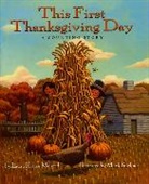 L Melmed, Laura Krauss Melmed, Mark Buehner - This First Thanksgiving Day