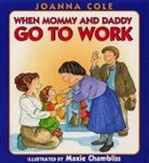 J. Cole, Joanna Cole, Maxie Chambliss - When Mommy and Daddy Go to Work