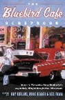 Amy Kurland - The Bluebird Cafe Scrapbook