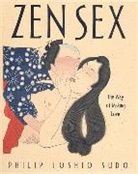 Philip T Sudo, Philip T. Sudo, Sudo Philip Toshio - Zen Sex