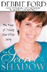 Debbie Ford - The Secret of the Shadow