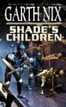 Garth Nix, Nix Garth - Shade's Children