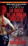 Kim Harrison - Noche de la Bruja Muerta, La