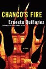 Ernesto Quinonez, Quinonez Ernesto - Chango's Fire