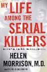Harold Goldberg, Helen Morrison, Helen / GoldberG Morrison - My Life Among the Serial Killers