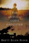 Brett Ellen Block, Block Brett Ellen - The Grave of God's Daughter