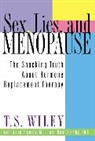 Bent Formby, Julie Taguchi, T S Wiley, T. S. Wiley - Sex, Lies, and Menopause