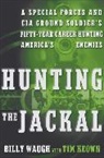 Tim Keown, Billy Waugh - Hunting the Jackal